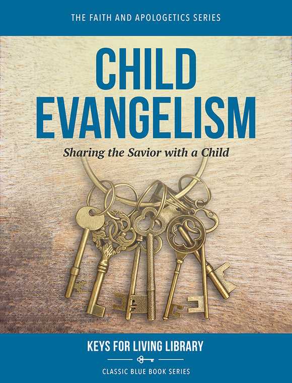 Biblical Counseling Keys on Child Evangelism