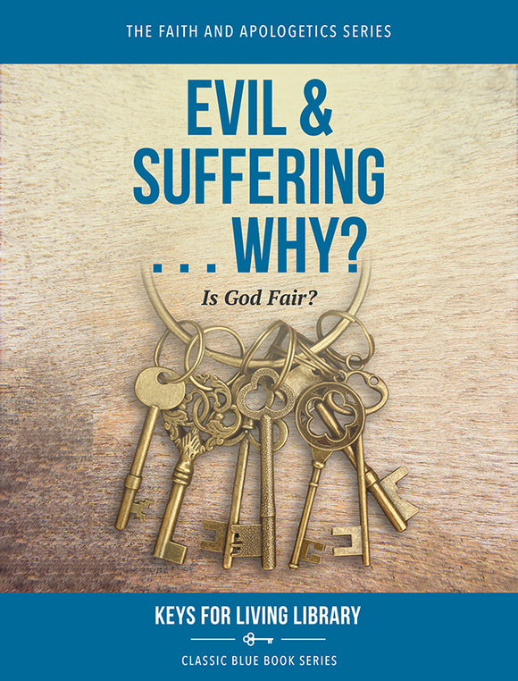 Biblical Counseling Keys on Evil & Suffering...Why?