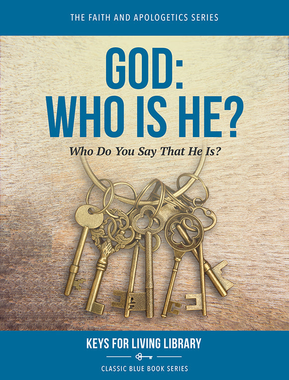 Biblical Counseling Keys on God: Who Is He?