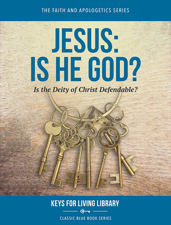 Biblical Counseling Keys on Jesus: Is He God?