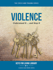 Biblical Counseling Keys on Violence