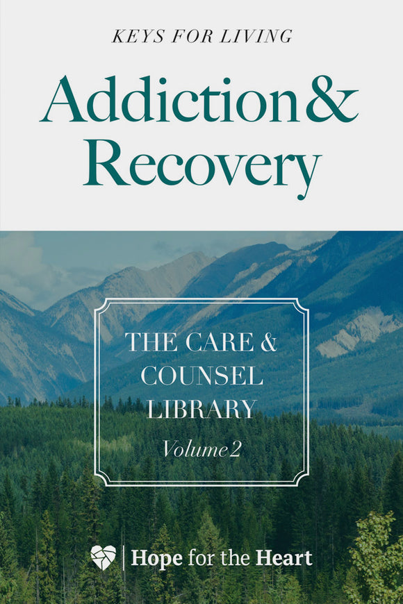 The Care & Counsel Library - Vol. 2 Addiction & Recovery