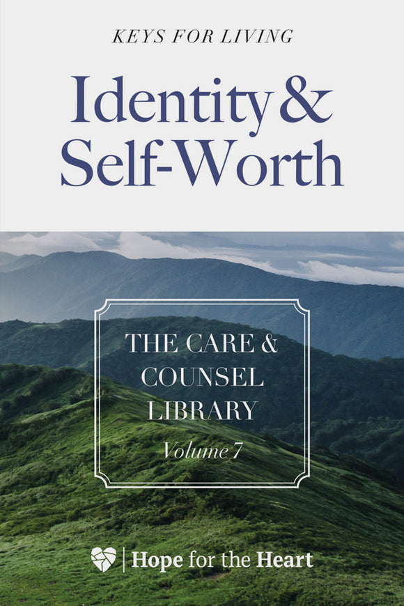The Care & Counsel Library - Vol. 7 Identity & Self-Worth